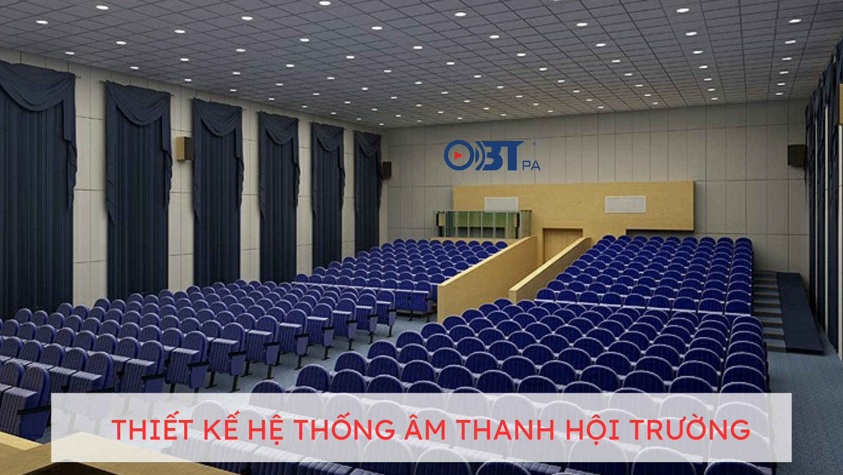 Giới thiệu về âm thanh hội trường trong thiết kế và thi công