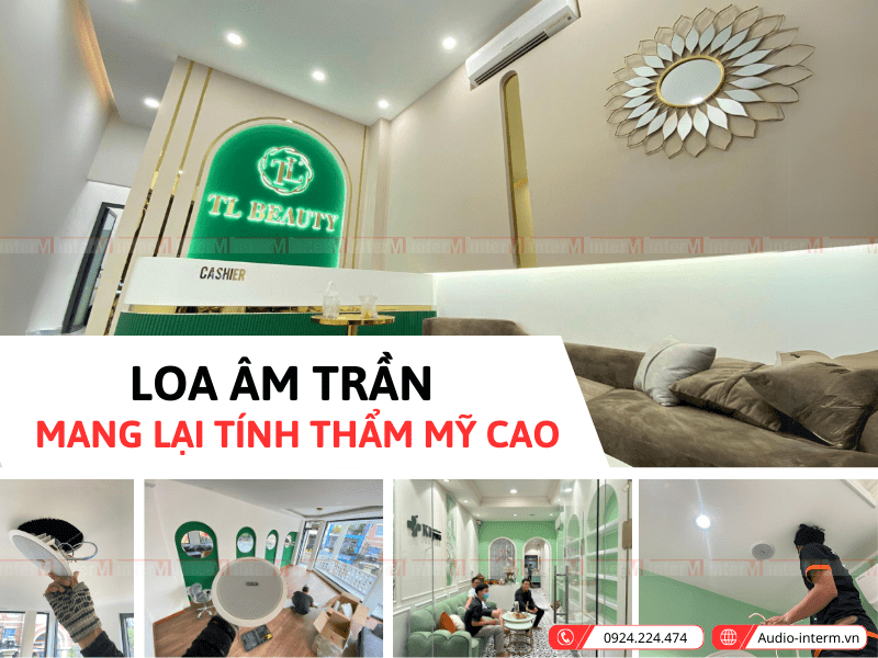 Cách chọn loa âm trần cho spa: Tiêu chí quan trọng