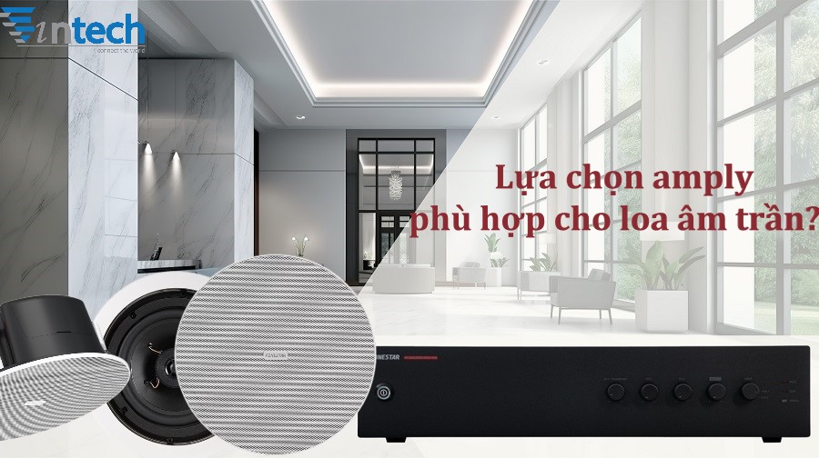 Cách chọn loa âm trần phù hợp với diện tích không gian