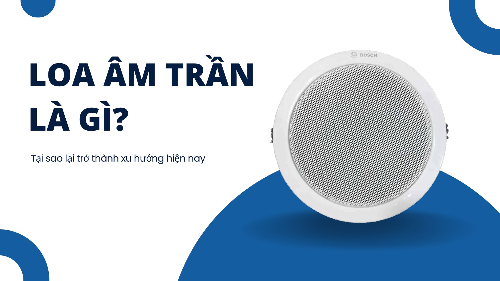 Lợi ích của hệ thống loa âm trần trong không gian sang trọng