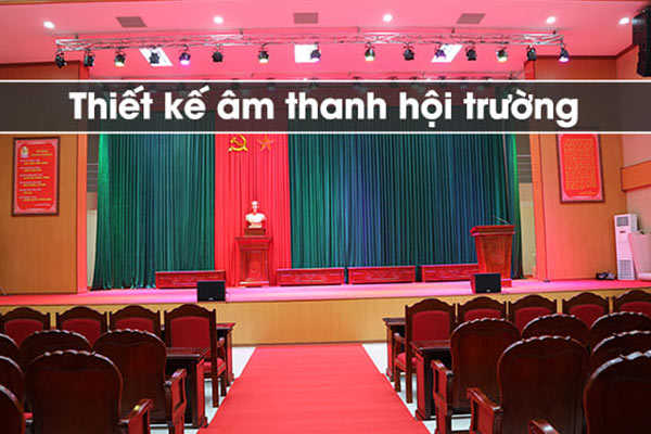Các bước thực hiện thiết kế âm thanh hội trường