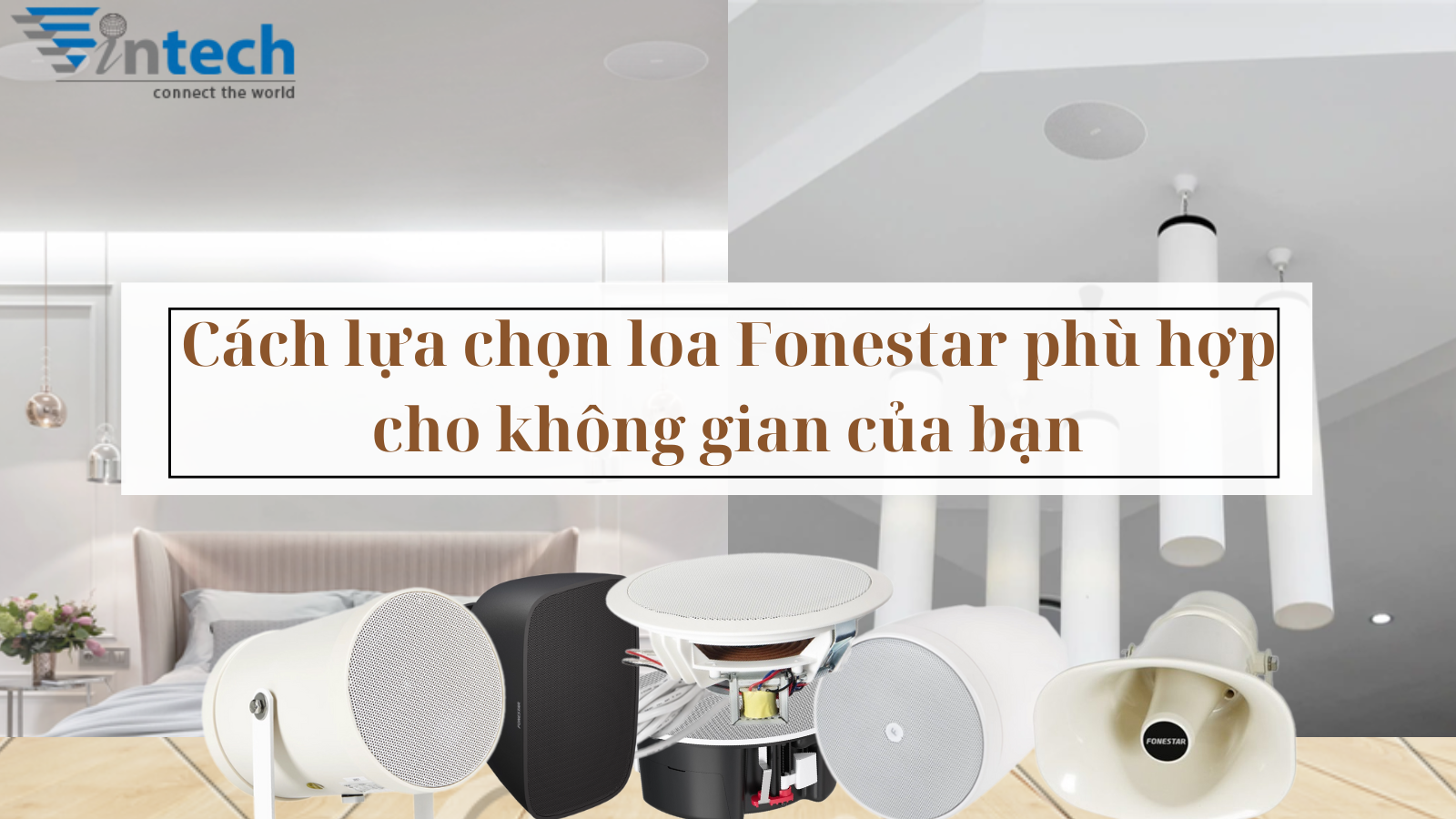 Lựa chọn loa âm trần phù hợp cho không gian