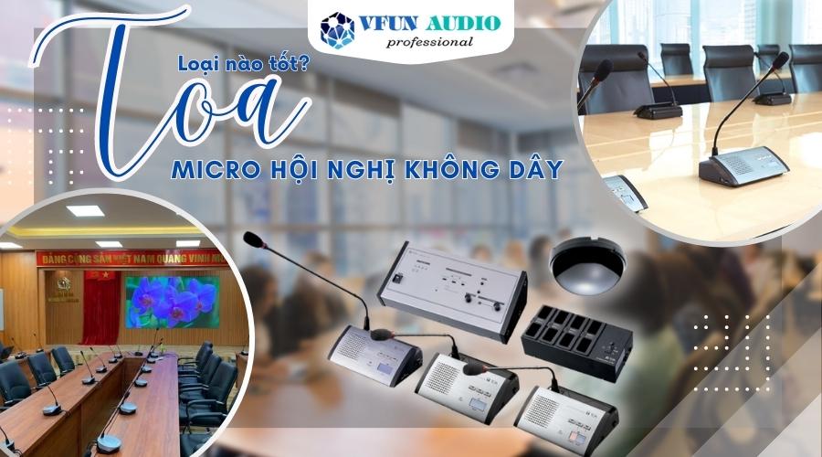 Cách chọn micro hội nghị không dây phù hợp